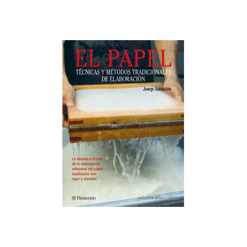 The Paper. Techniques and methods of elaboration. In Spanish.